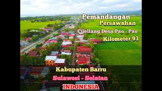 The Beauty Of The Rice Fields Cilellang Desa Pao - Pao Kilometer 93 Kabupaten Barru Vidio Udara 2022