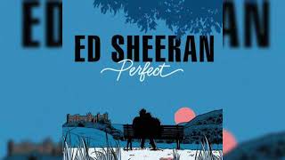 Ed Sheeran - Perfect