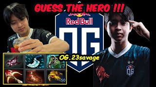 GUESS THE HERO !!! OG.23savage 14K MMR CARRY IMMORTAL TANKY Dota 2 SERVER EU