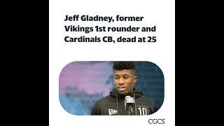 Cardinals CB Jeff Gladney dies in a car accident at the age of 25.