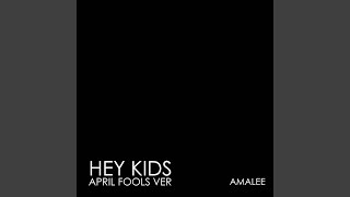 Hey Kids (April Fools)