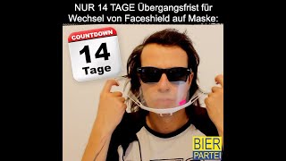 Nur 14 Tage Zeit, um von Faceshield auf Maske zu wechseln?