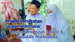 PROSESI PERNIKAHAN SANGAT SEDERHANA ANANDA HAMZAH ALFADIL DAN SALSABILA NURMADINAH