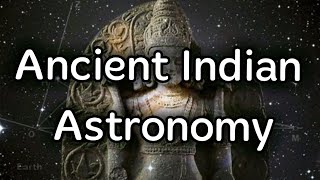 Ancient Indian Astronomy