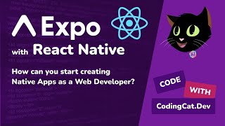 Learn how to use Expo and React Native with @CodingCatDev