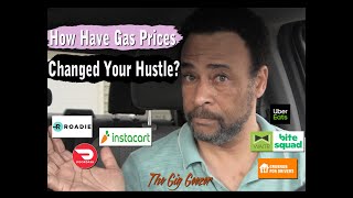 How Have Gas Prices Changed Your Hustle? | DoorDash | UberEats | GrubHub | Waitr | Instacart