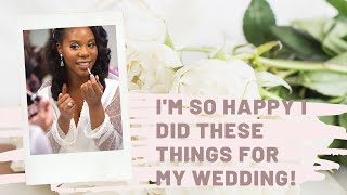 10 THINGS I'M GLAD I DID FOR MY WEDDING DAY | WEDDING DETAILS | WEDDING PLANNING TIPS FOR DIY BRIDES