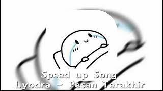 Lyodra - Pesan Terakhir (speed up)