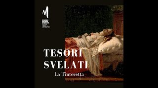 Tesori svelati. La Tintoretta