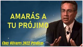 Chuy olivares 2023 - Amarás A Tu Prójimo