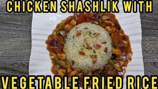 CHICKEN SHASHLIK WITH VEGETABLE FRIED RICE | SIMPLE AND QUICK RECIPE