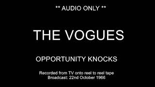 *AUDIO ONLY* - The Vogues on Opportunity Knocks 22-10-66