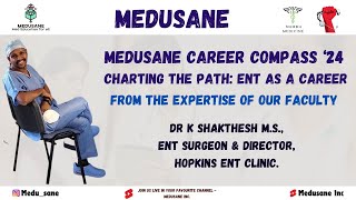 Charting the Path: ENT as a Career - Medusane Career Compass '24 | Medusane