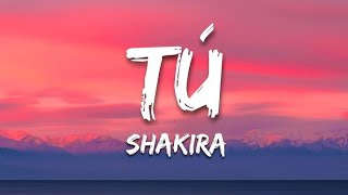 Shakira - Tú Spanish Lyrics Video