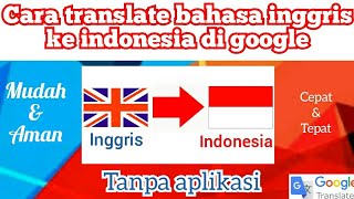 cara menerjemahkan bahasa inggris ke indonesia di google ll tanpa aplikasi di android pakek chrome