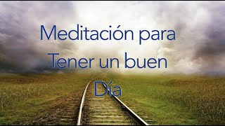 SÓLO 5 MINUTOS Meditación para tener un buen día