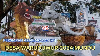 PERSIAPAN ARAK-ARAKAN H 1 WARUDUWUR MUNDU 2024