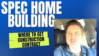 Types of Construction Contracts | Spec Home Building Questions