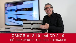 Canor CD 2.10 + Canor AI 2.10 | Röhren-Power aus der Slowakei!