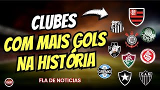 VEJA OS CLUBES COM MAIS GOLS NA HISTÓRIA