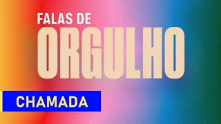 Falas de Orgulho | chamada — TV Globo (21/06/2024)