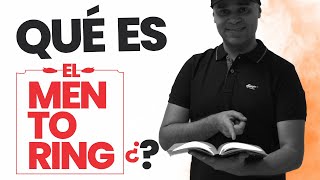 ¿ Qué es el MENTORING? #DiccionarioEmprendedores