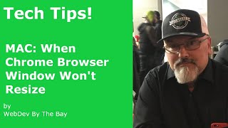 MAC: When your Chrome Browser window will not resize