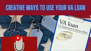 Creative Ways to Use Your VA Benefits