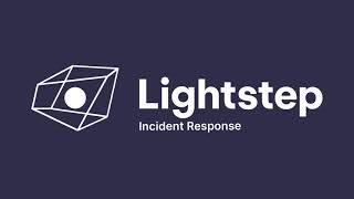 Introducing Lightstep Incident Response [60 seconds]