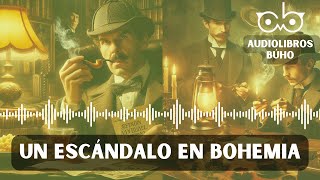 Sherlock Holmes: Un escándalo en Bohemia | Audiolibro 1 Hora