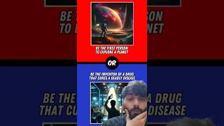 Explore A New Planet Or Cure A Deadly Disease ? #quiz #funny #wouldyourather #trending #shorts