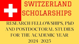 SWITZERLAND SCHOLARSHIPS ON RESEARCH FELLOWSHIPS, PhD AND POSTDOCTORAL STUDIES