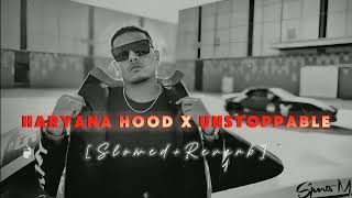 Haryana Hood X Unstoppable | Irshad Khan | Dhanda Nyoliwala | (Slowed+Reverb) @Etherwav