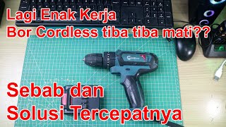 Tutorial Memperbaikii Bor Cordless Tiba Tiba Mati