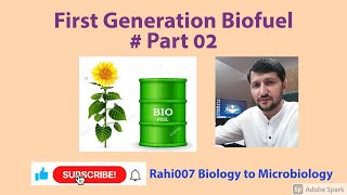 First Generation Biofuel # Part 02