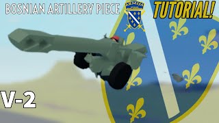 Bosnian Artillery Piece Tutorial/Mini Showcase Roblox Plane crazy