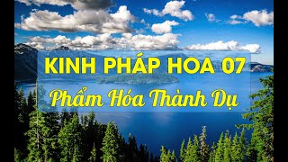 KINH PHÁP HOA 07 - Phẩm Hóa Thành Dụ - TT Thích Chân Quang