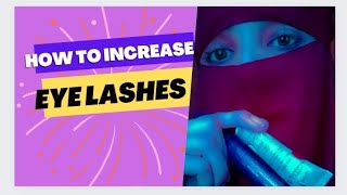 How to increase eyelashes.