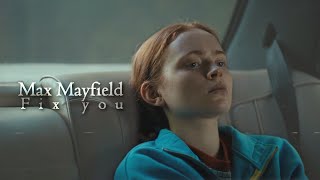 Max Mayfield || Fix you [ST]