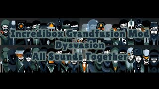 Incredibox Grandfusion Mod | Dysvasion | All Sounds Together