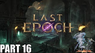 Down With The King! | PoE Vet Tries Last Epoch | EP. 16