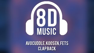 CLAP BACK - 8D Music - to Study and Relax to