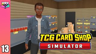 Making Big Bucks for Big Changes - TCG Card Shop Simulator - Early Access - Ep 13