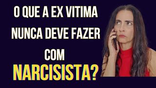 O QUE ACONTECE QUANDO A VITIMA VAI ATRÁS DO NARCISISTA?