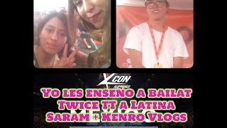 KCON MEXCO Yo les enseño a bailar Twice TT Latina Saram + Kenro Vlogs