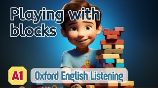 Oxford English Listening | A1 | Playing with Blocks