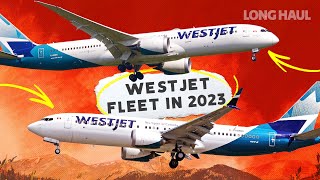 Canada's 2nd Largest Airline: The WestJet Fleet In 2023