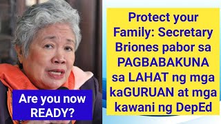 Secretary Briones pabor sa PAGBABAKUNA sa LAHAT ng mga kaGURUAN at mga kawani ng DepEd