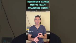 December is Cancer Mental Health Awareness Month #shorts