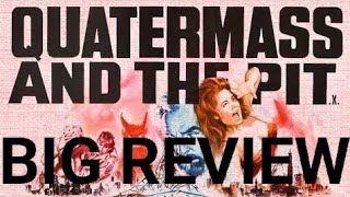 QUATERMASS AND THE PIT BIG HAMMER MOVIE REVIEW!